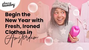 Ironed Clothes in Amsterdam