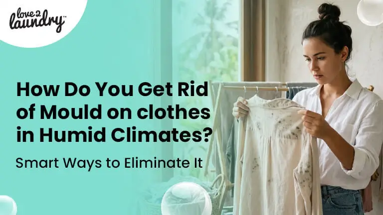 how do you get rid of mould on clothes